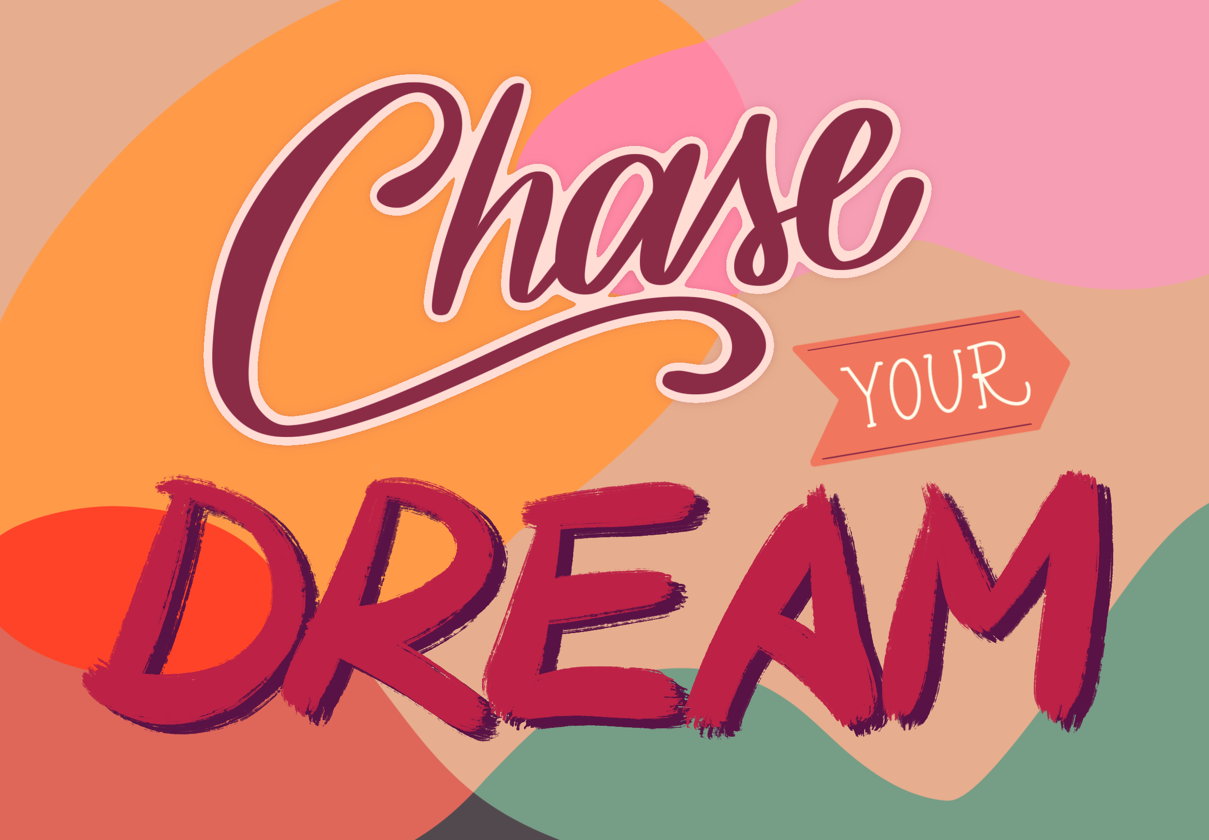 Chase Your Dream